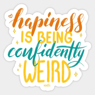 Happiness if being confidently weird Sticker